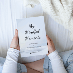 My Mindful Moments: Life Skills Toolkit & Reflection Activity Journal